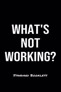 What's Not Working?