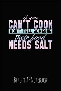 If You Can't Cook Don't Tell Someone Their Food Needs Salt
