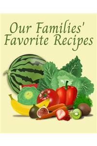 Our Families' Favorite Recipes