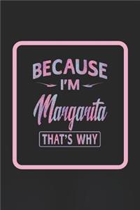 Because I'm Margarita That's Why