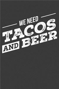 We Need Tacos and Beer