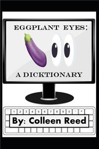 Eggplant Eyes