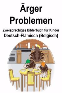 Deutsch-Flämisch (Belgisch) Ärger/Problemen Zweisprachiges Bilderbuch für Kinder