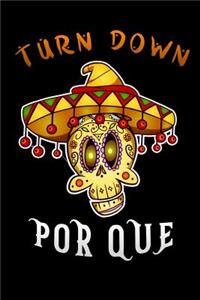 turn down por que