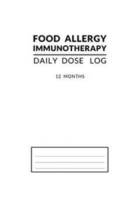 Food Allergy Immunotherapy Daily Dose Log