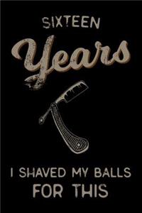 sixteen Years I Shaved My Balls For This