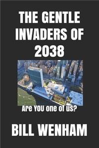 Gentle Invaders of 2038