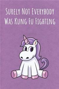 Surely Not Everybody Was Kung Fu Fighting