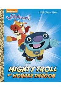 Mighty Troll and Wonder Dragon (Wallykazam!)