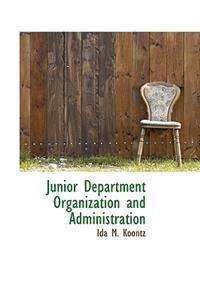 Junior Department Organization and Administration