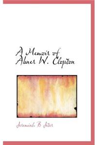 A Memoir of Abner W. Clopton