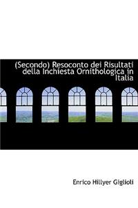 Secondo Resoconto Dei Risultati Della Inchiesta Ornithologica in Italia