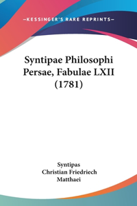 Syntipae Philosophi Persae, Fabulae LXII (1781)