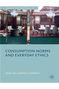 Consumption Norms and Everyday Ethics