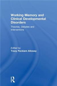 Working Memory and Clinical Developmental Disorders