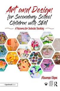 Art and Design for Secondary School Children with Sen