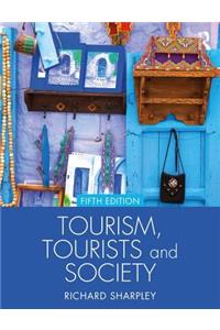 Tourism, Tourists and Society