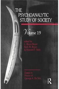 Psychoanalytic Study of Society, V. 19