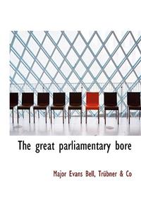 The Great Parliamentary Bore