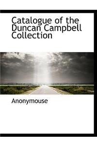 Catalogue of the Duncan Campbell Collection
