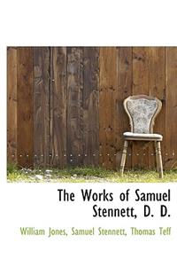 The Works of Samuel Stennett, D. D.