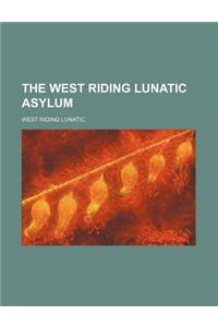 The West Riding Lunatic Asylum