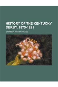 History of the Kentucky Derby, 1875-1921