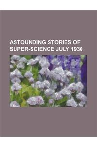 Astounding Stories of Super-Science July 1930