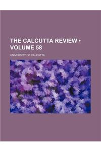 The Calcutta Review (Volume 58)