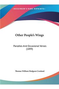 Other People's Wings: Parodies and Occasional Verses (1899)