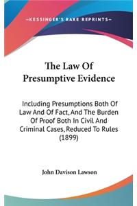 The Law of Presumptive Evidence