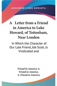 A Letter from a Friend in America to Luke Howard, of Tottenham, Near London