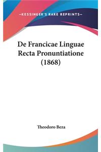 de Francicae Linguae Recta Pronuntiatione (1868)