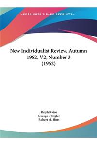 New Individualist Review, Autumn 1962, V2, Number 3 (1962)