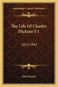 The Life Of Charles Dickens V1