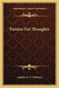 Pansies For Thoughts