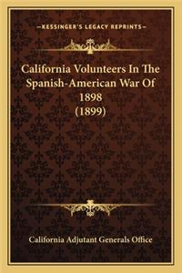 California Volunteers In The Spanish-American War Of 1898 (1899)