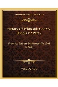 History Of Whiteside County, Illinois V2 Part 2