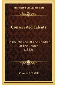 Consecrated Talents