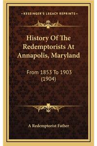 History Of The Redemptorists At Annapolis, Maryland