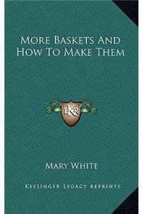 More Baskets and How to Make Them