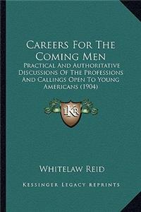 Careers for the Coming Men