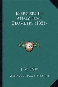 Exercises in Analytical Geometry (1881)