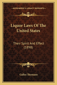 Liquor Laws of the United States