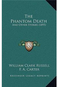 The Phantom Death