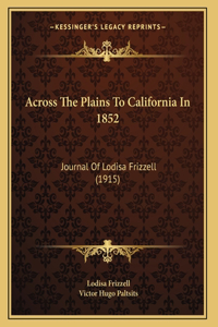 Across The Plains To California In 1852