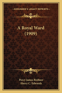 A Royal Ward (1909)