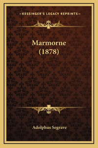 Marmorne (1878)