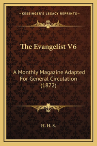 The Evangelist V6
