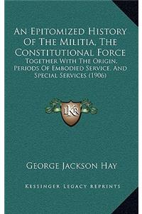 An Epitomized History Of The Militia, The Constitutional Force